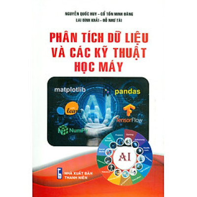 Khoa Học Dữ Liệu Với Các Kỹ Thuật Học Máy (Cơ Bản) - Đỗ Như Tài, Cổ Tồn Minh Đăng, Lai Đình Khải, Nguyễn Quốc Huy