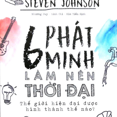 6 Phát Minh Làm Nên Thời Đại