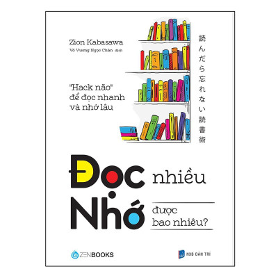 Sách - Đọc Nhiều Nhớ Được Bao Nhiêu - Zion Kabasawa - Zenbooks