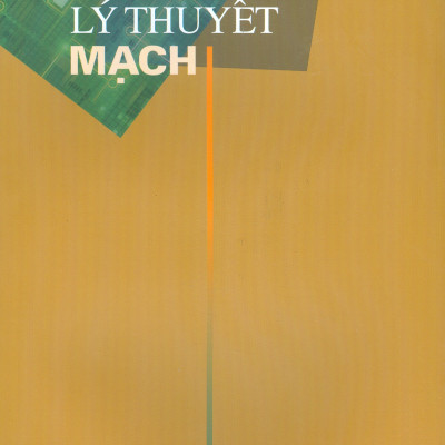 Lý Thuyết Mạch (In lần thứ sáu có chỉnh sửa, bổ sung)