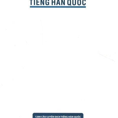 1200 Câu Luyện Dịch Tiếng Hàn Quốc