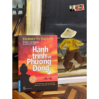 (All time best selling book) HÀNH TRÌNH VỀ PHƯƠNG ĐÔNG- Baird T. Spalding – phóng tác Nguyên Phong - First News – bìa mềm