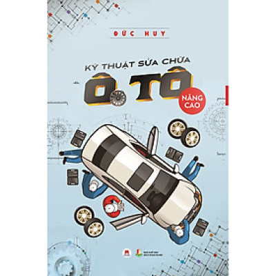 Kỹ Thuật Sửa Chữa Ô Tô - Nâng Cao (Tái Bản 2020)
