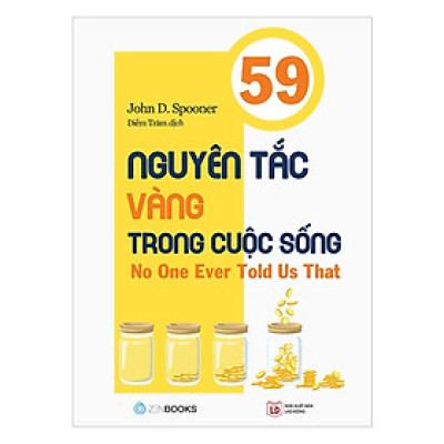 Sách - 59 Nguyên Tắc Vàng Trong Cuộc Sống - John Spooner - Zenbooks