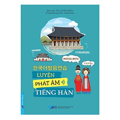 Luyện Phát Âm Tiếng Hàn (Tái Bản)