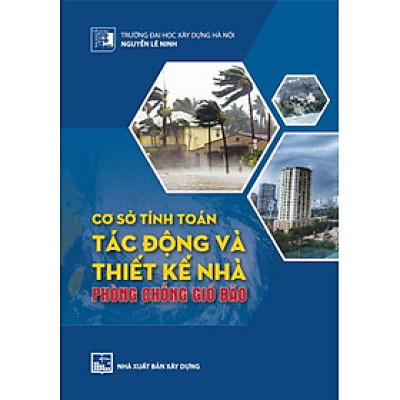 Cơ Sở Tính Toán Tác Động Và Thiết Kế Nhà Phòng Chống Gió Bão 