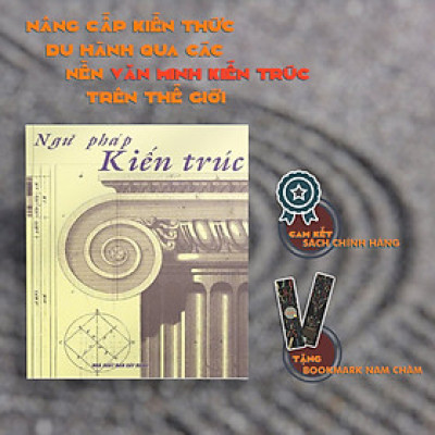  Ngữ Pháp Kiến Trúc ( mô tả các phong cách cơ bản được sử dụng trong lịch sử) (cuốn)