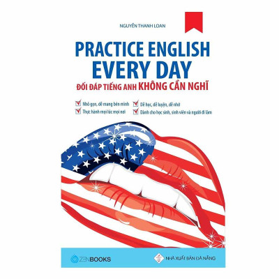 Sách - Practice English Every Day - Đối Đáp Tiếng Anh Không Cần Nghĩ - Zenbooks