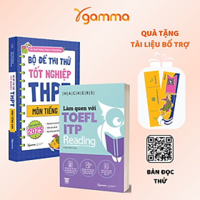 Combo Chống Trượt Tốt Nghiệp: Bộ Đề Thi Thử Tốt Nghiệp THPT Môn Tiếng Anh - Định Dạng Mới Từ 2025 + Làm Quen Với TOEFL ITP Reading