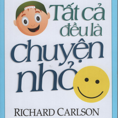 Tất Cả Đều Là Chuyện Nhỏ (Khổ Lớn)