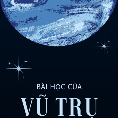 Sách - Bài Học Của Vũ Trụ (Tái Bản 2025)