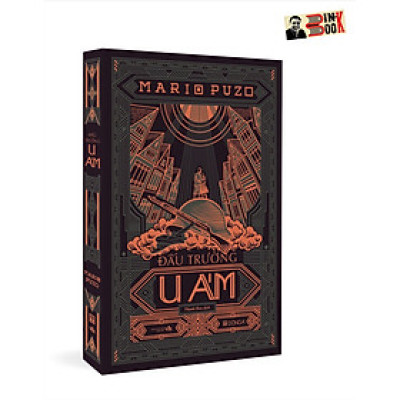 ĐẤU TRƯỜNG U ÁM - [bộ sách Mario Puzo 2022] – Đông A
