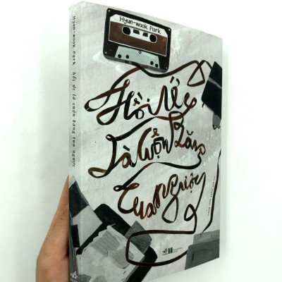 Hồi Ức Là Cuộn Băng Tua Ngược