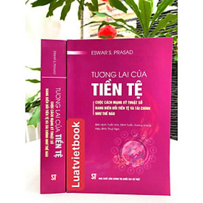 Tương Lai Của Tiền Tệ: Cuộc Cách Mạng Kỹ Thuật Số Đang Biến Đổi Tiền Tệ Và Tài Chính Như Thế Nào