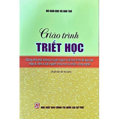Sách Giáo trình Triết học (Dùng cho khối không chuyên ngành triết học trình độ đào tạo thạc sĩ, tiến sĩ các ngành khoa học tự nhiên, công nghệ)