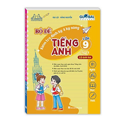 Sách - Global Success - Bộ Đề Kiểm Tra Định Kỳ 4 Kỹ Năng Tiếng Anh Lớp 9 - Có Đáp Án - Tập 1 - Minh Thắng