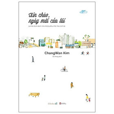 Xin Chào Ngày Mới Của Tôi (Lời hỏi Thăm Dành Cho Những Điều Nhỏ Nhoi, Bình Dị)