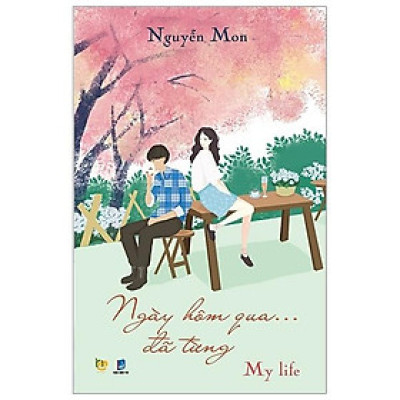 Cuốn sách - Ngày hôm qua đã từng - my Life