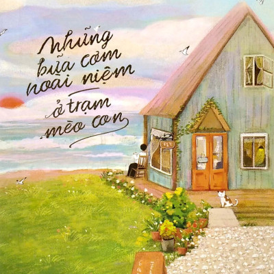 Những Bữa Cơm Hoài Niệm Ở Trạm Mèo Con