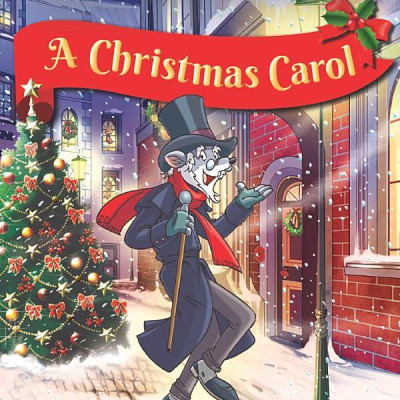 Geronimo Stilton Retells The Classics: A Christmas Carol (Geronimo Stilton Classic Tales)