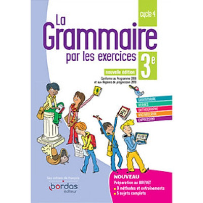 Sách học tiếng Pháp: La Grammaire Par Les Exercices 3E 2019 - Cahier De L