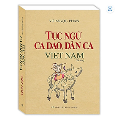 Sách - Tục Ngữ, Ca Dao, Dân Ca Việt Nam (Bìa Mềm)