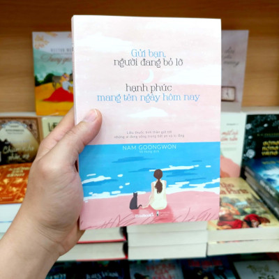 Gửi Bạn, Người Đang Bỏ Lỡ Hạnh Phúc Mang Tên Ngày Hôm Nay