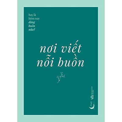 Sách - Nơi Viết Nỗi Buồn - AZ Việt Nam