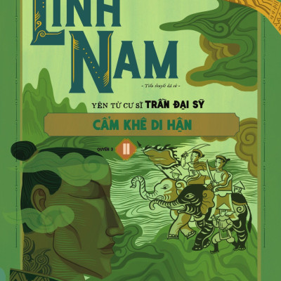 Anh hùng Lĩnh Nam - Quyển 3 - Cẩm Khê di hận 