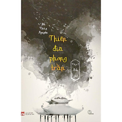 Thiên Địa Phong Trần - Tập 2 - Nổi Gió