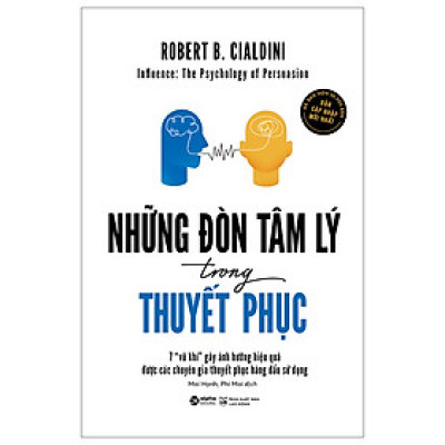 Những Đòn Tâm Lý Trong Thuyết Phục ( Tái Bản )