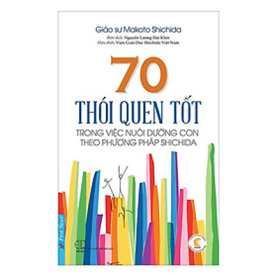 70 Thói Quen Tốt Trong Việc Dưỡng Con Theo PP Shichida - Bản Quyền