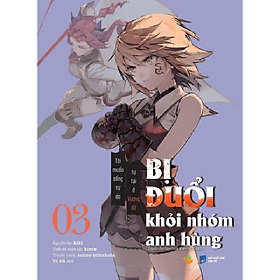 Sách - Bị Đuổi Khỏi Nhóm Anh Hùng - Manga - Tập 3 - AZ Việt Nam