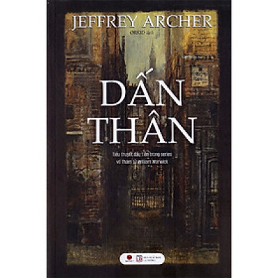 DẤN THÂN - JEFFREY ARCHER   (*** SÁCH CHÍNH HÃNG ***)