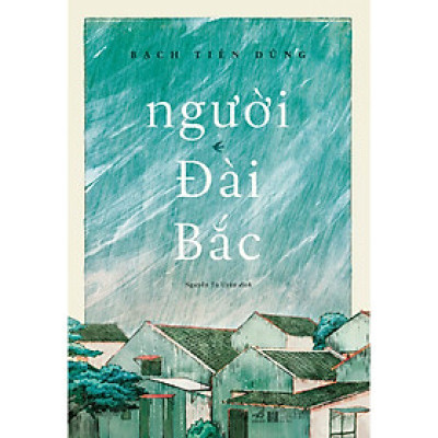 Sách - Người Đài Bắc (Bạch Tiên Dũng) (Bìa cứng) - Nhã Nam Official