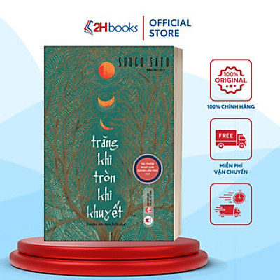 Sách- Trăng Khi Tròn Khi Khuyết- 2HBooks