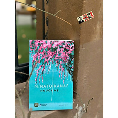 NGƯỜI MẸ - Minato Kanae - satoukibi dịch - 1980 BOOKS