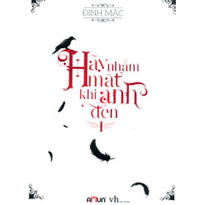 Hãy Nhắm Mắt Khi Anh Đến (Tập 1)