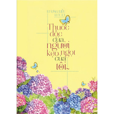 Thuốc Độc Của Người, Kẹo Ngọt Của Tôi