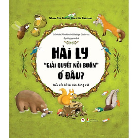 Sách - Hải Ly "Giải Quyết Nỗi Buồn" Ở Đâu - Huy Hoàng