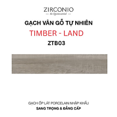 Gạch NIRO GRANITE - ZIRCONIO ZTB03 TIMBER-LAND - 20x120cm - 5 viên/thùng(1.18m2)