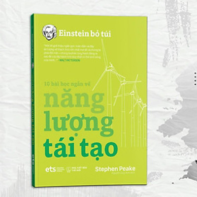 [ThangLong Bookstore]Einstein bỏ túi: 10 bài học ngắn về - Năng lượng tái tạo