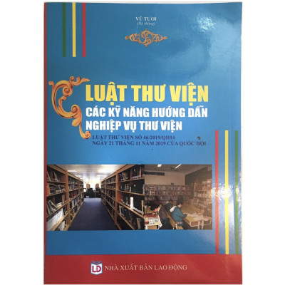 LUẬT THƯ VIỆN CÁC KỸ NĂNG HƯỚNG DẪN NGHIỆP VỤ THƯ VIỆN
