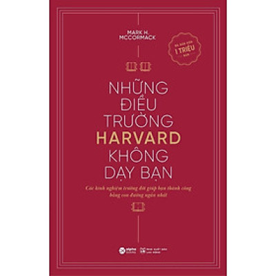 Những Điều Trường Harvard Không Dạy Bạn - AL