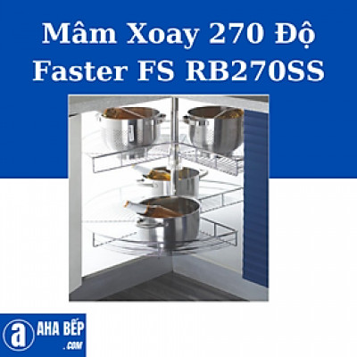 Mâm Xoay FASTER FS RB270SS. Hàng Chính Hãng