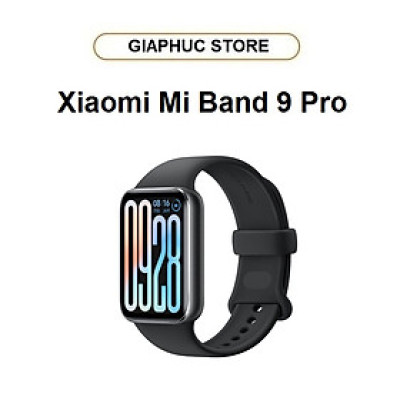 Vòng đeo tay thông minh Xiaomi Mi Band 9 Pro - GiaPhucStore | Hàng Chính Hãng