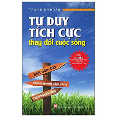 Tư Duy Tích Cực Thay Đổi Cuộc Sống (Tái Bản 2023)