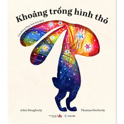 KHOẢNG TRỐNG HÌNH THỎ - John Dougherty  – San Hô Books