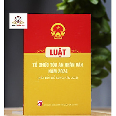 Luật tổ chức tòa án nhân dân năm 2024 (sửa đổi, bổ sung năm 2025)