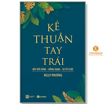 Kẻ thuận tay trái: Bất đối xứng- Đồng dạng- Tự tổ chức